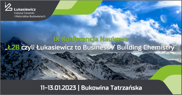 Konferencja Naukowa „Ł2B czyli Łukasiewicz to Business / Building Chemistry” 2023